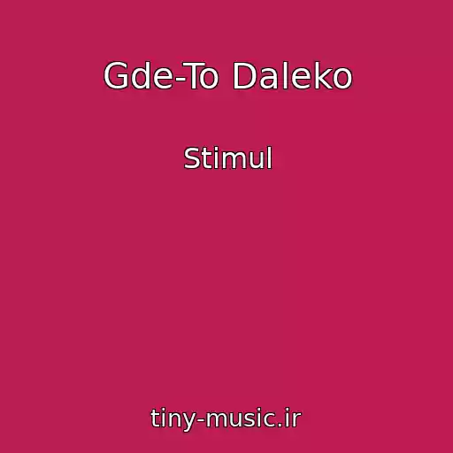 کاور آهنگ Gde-To Daleko از Stimul
