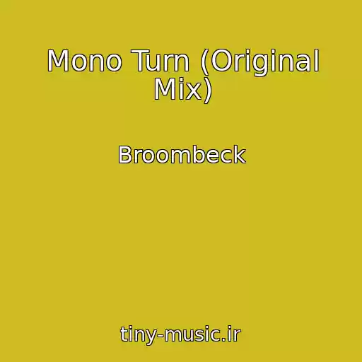 کاور آهنگ Mono Turn (Original Mix) از Broombeck