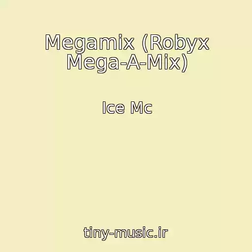 کاور آهنگ Megamix (Robyx Mega-A-Mix) از Ice Mc