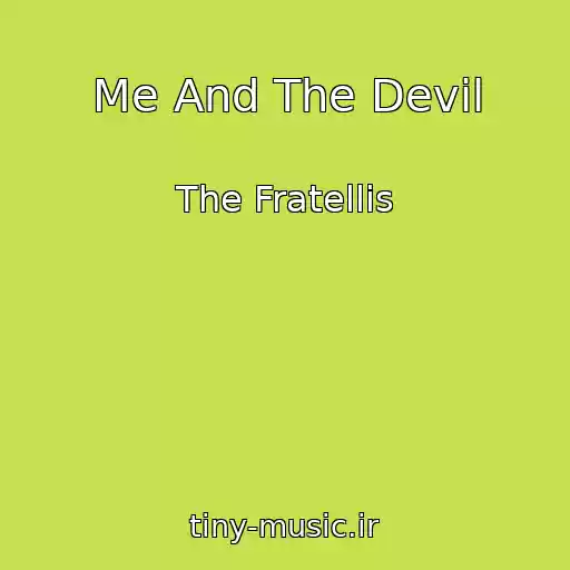 کاور آهنگ Me And The Devil از The Fratellis