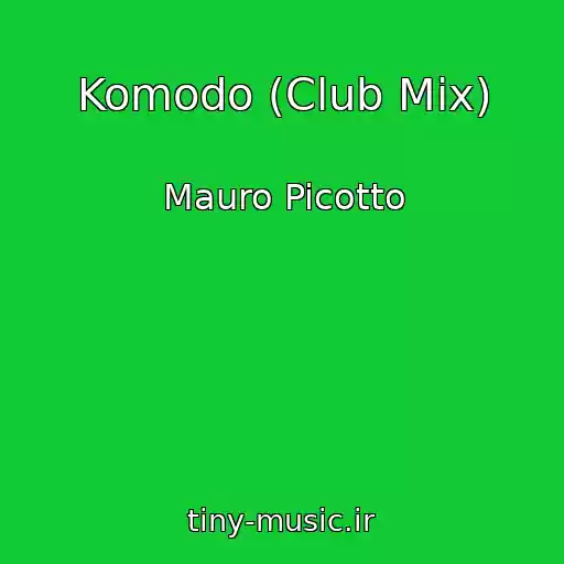 کاور آهنگ Komodo (Club Mix) از Mauro Picotto
