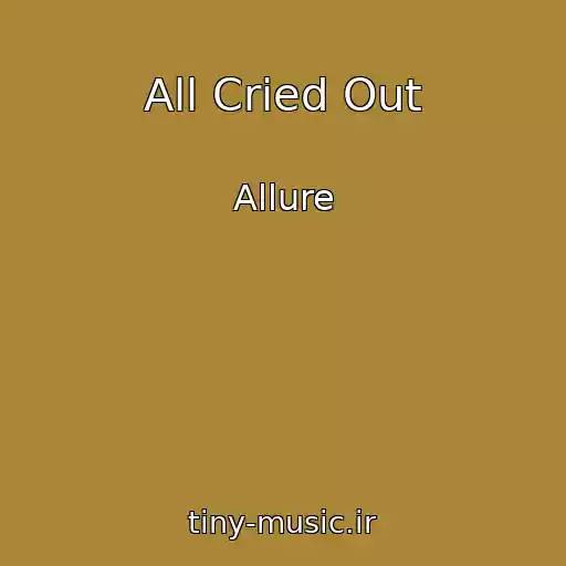 کاور آهنگ All Cried Out از Allure