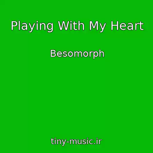 کاور آهنگ Playing With My Heart از Besomorph