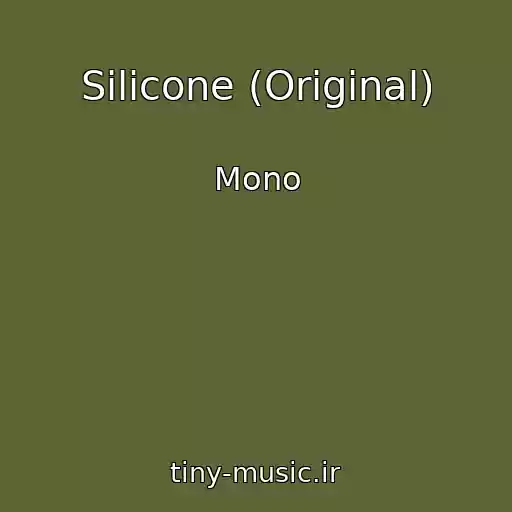 کاور آهنگ Silicone (Original) از Mono