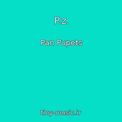 کاور آهنگ P.z. از Pan Pupets