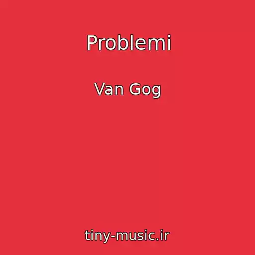 کاور آهنگ Problemi از Van Gog