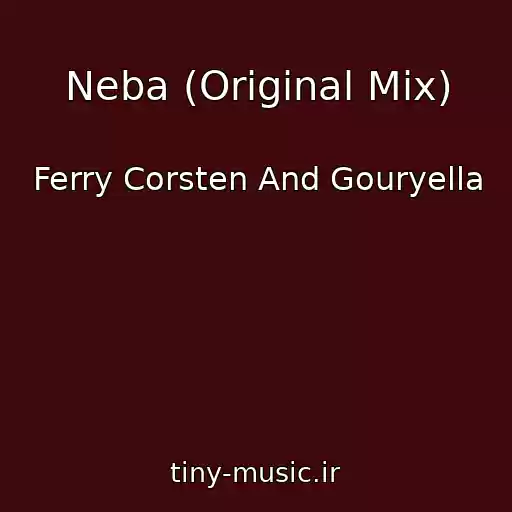 کاور آهنگ Neba (Original Mix) از Ferry Corsten And Gouryella