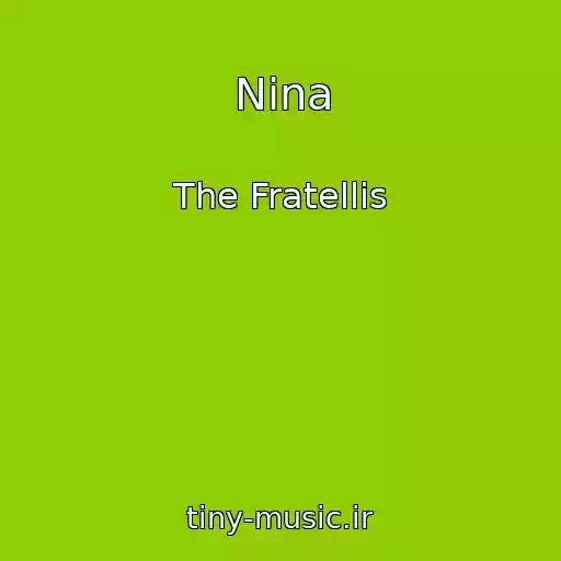کاور آهنگ Nina از The Fratellis