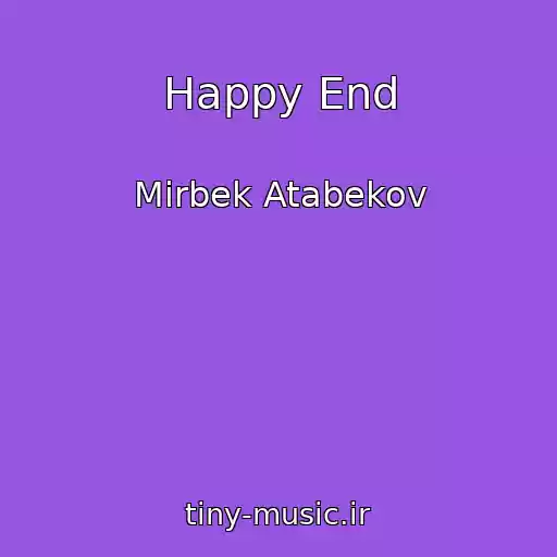 کاور آهنگ Happy End از Mirbek Atabekov