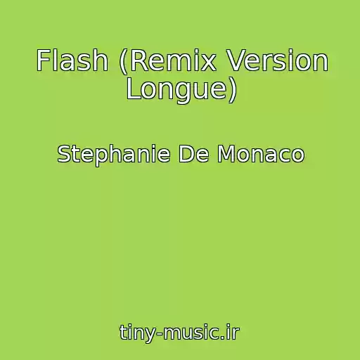کاور آهنگ Flash (Remix Version Longue) از Stephanie De Monaco