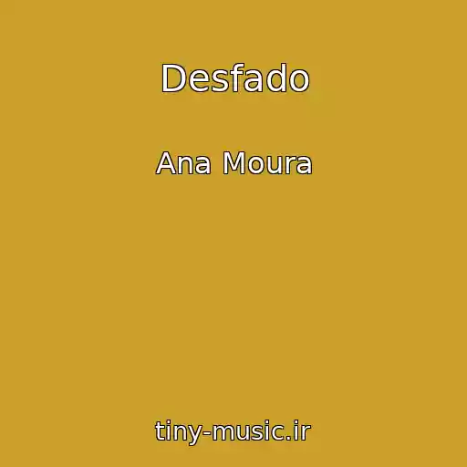 کاور آهنگ Desfado از Ana Moura