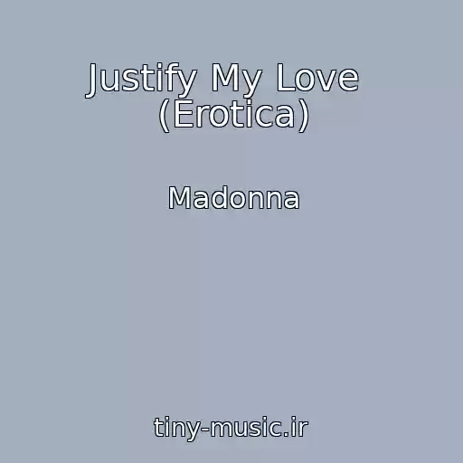 کاور آهنگ Justify My Love  (Erotica) از Madonna