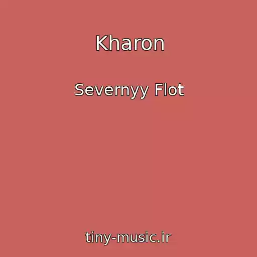 کاور آهنگ Kharon از Severnyy Flot