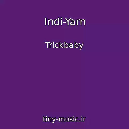 کاور آهنگ Indi-Yarn از Trickbaby