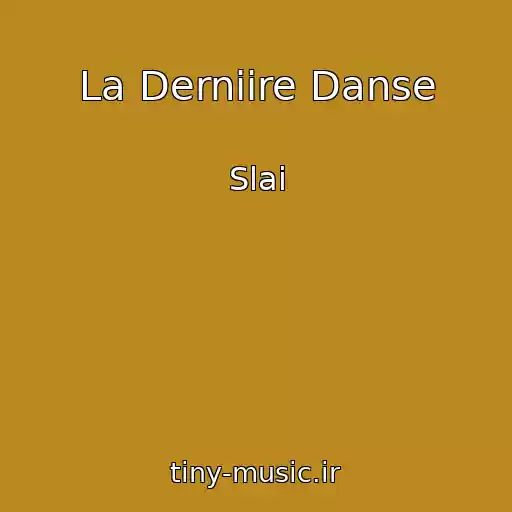 کاور آهنگ La Derniire Danse از Slai