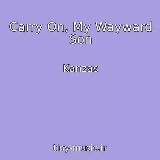 کاور آهنگ Carry On, My Wayward Son از Kanzas