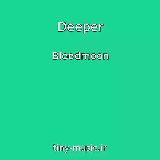 کاور آهنگ Deeper از Bloodmoon
