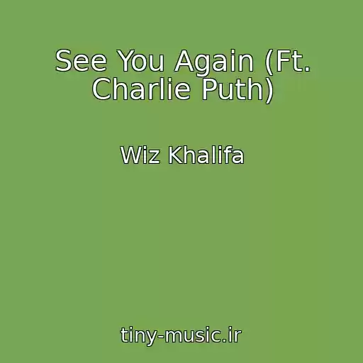 کاور آهنگ See You Again (Ft. Charlie Puth) از Wiz Khalifa
