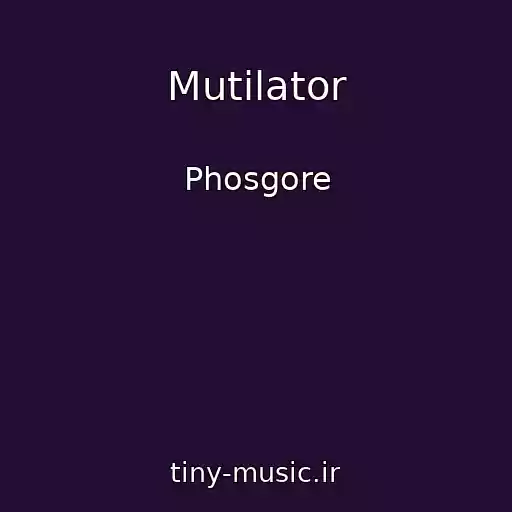 کاور آهنگ Mutilator از Phosgore