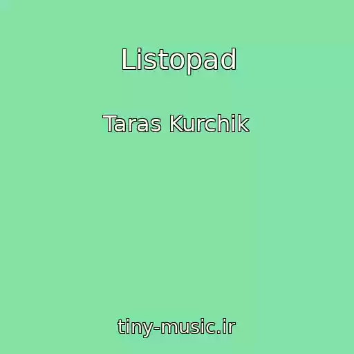 کاور آهنگ Listopad از Taras Kurchik