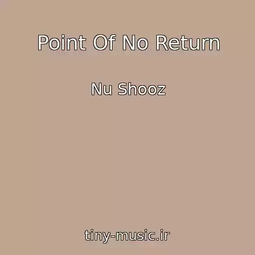 کاور آهنگ Point Of No Return از Nu Shooz