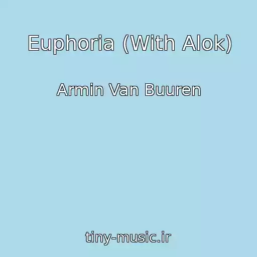 کاور آهنگ Euphoria (With Alok) از Armin Van Buuren
