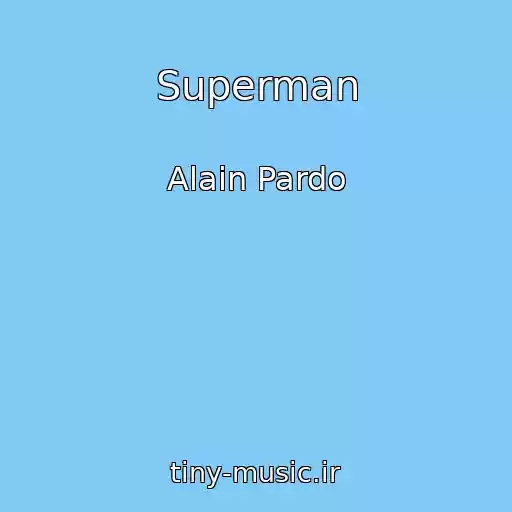 کاور آهنگ Superman از Alain Pardo