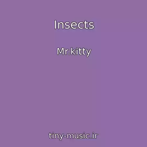 کاور آهنگ Insects از Mr.kitty