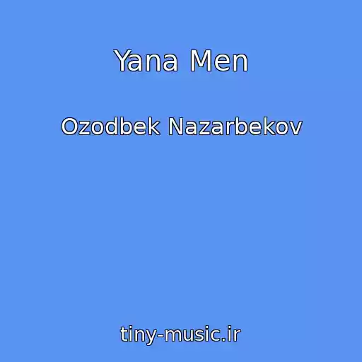 کاور آهنگ Yana Men از Ozodbek Nazarbekov