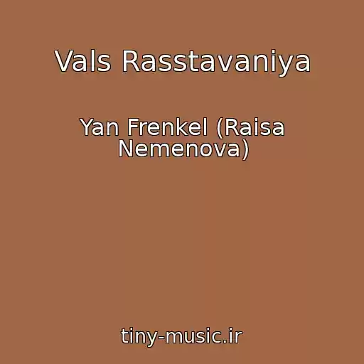 کاور آهنگ Vals Rasstavaniya از Yan Frenkel (Raisa Nemenova)
