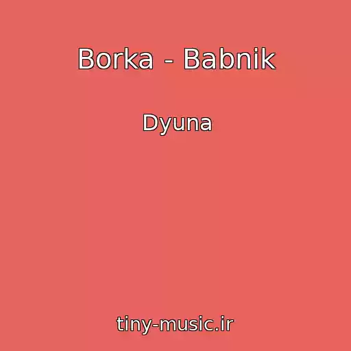 کاور آهنگ Borka - Babnik از Dyuna