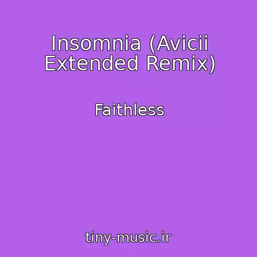 کاور آهنگ Insomnia (Avicii Extended Remix) از Faithless
