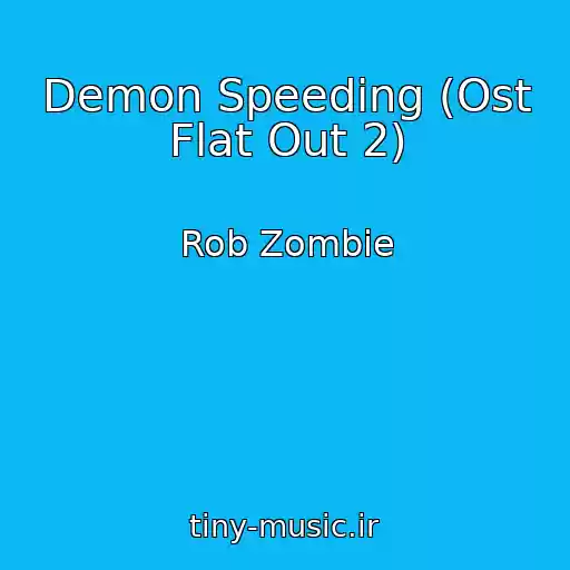 کاور آهنگ Demon Speeding (Ost Flat Out 2) از Rob Zombie