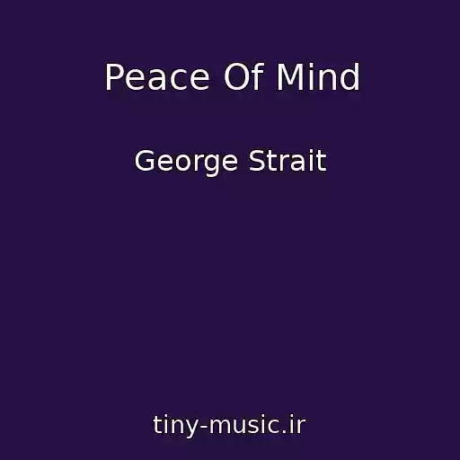 کاور آهنگ Peace Of Mind از George Strait