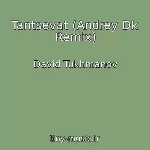 کاور آهنگ Tantsevat (Andrey Dk Remix) از David Tukhmanov