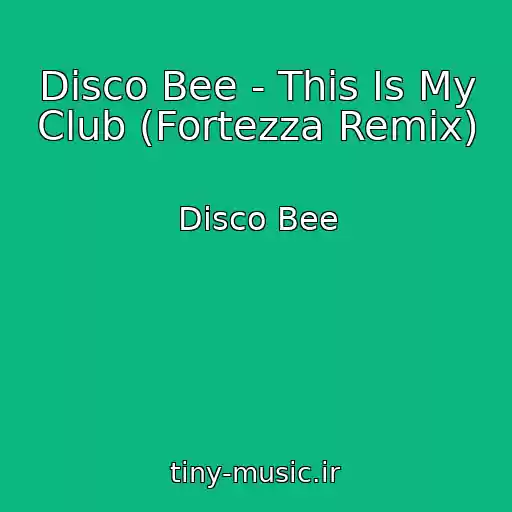 کاور آهنگ Disco Bee - This Is My Club (Fortezza Remix) از Disco Bee