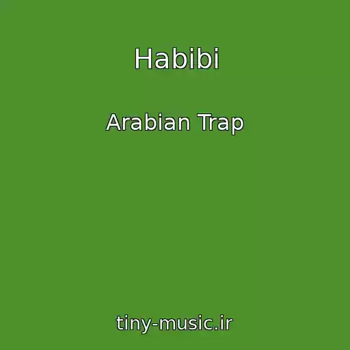 کاور آهنگ Habibi از Arabian Trap