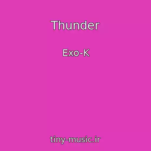 کاور آهنگ Thunder از Exo-K