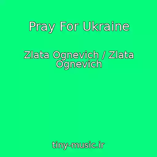 کاور آهنگ Pray For Ukraine از Zlata Ognevich / Zlata Ognevich