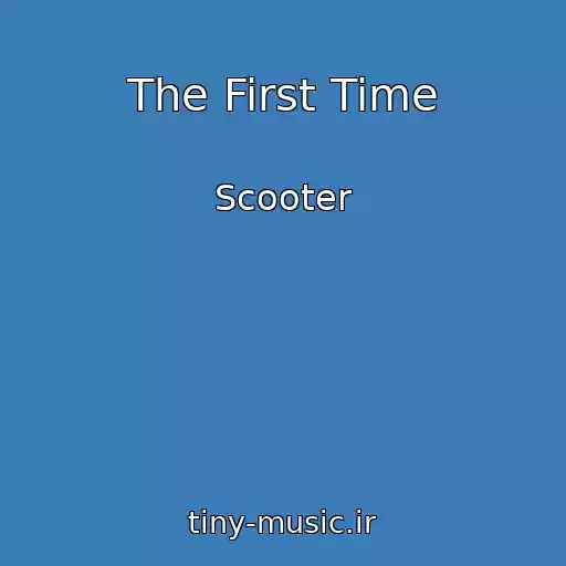 کاور آهنگ The First Time از Scooter