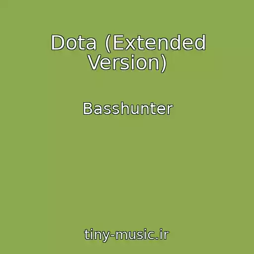 کاور آهنگ Dota (Extended Version) از Basshunter