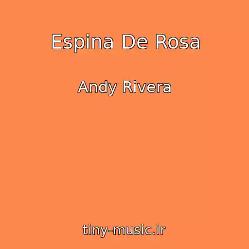 کاور آهنگ Espina De Rosa از Andy Rivera