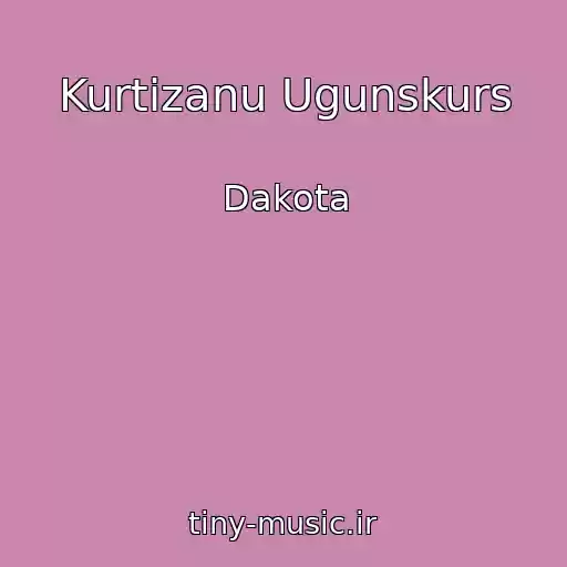 کاور آهنگ Kurtizanu Ugunskurs از Dakota