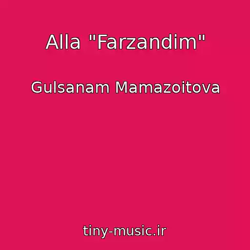 کاور آهنگ Alla "Farzandim" از Gulsanam Mamazoitova