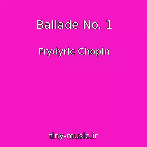 کاور آهنگ Ballade No. 1 از Frydyric Chopin