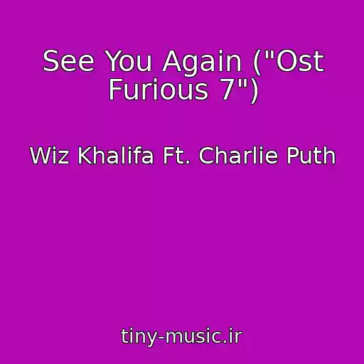 کاور آهنگ See You Again ("Ost Furious 7") از Wiz Khalifa Ft. Charlie Puth