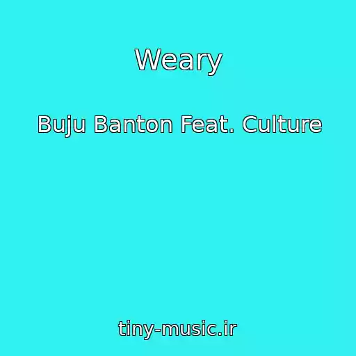 کاور آهنگ Weary از Buju Banton Feat. Culture