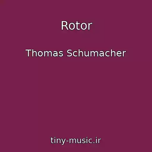 کاور آهنگ Rotor از Thomas Schumacher