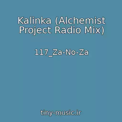 کاور آهنگ Kalinka (Alchemist Project Radio Mix) از 117_Za-No-Za