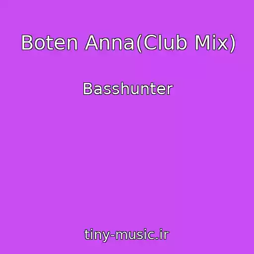 کاور آهنگ Boten Anna(Club Mix) از Basshunter